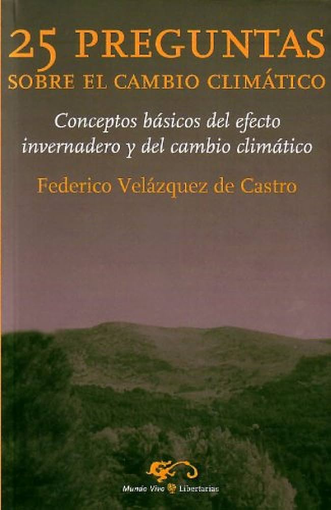 25 preguntas sobre el cambio climático. Conceptos básicos del efecto invernadero y del cambio climático.